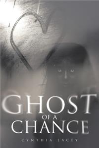 Ghost of a Chance