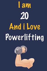 I am 20 And i Love Powerlifting