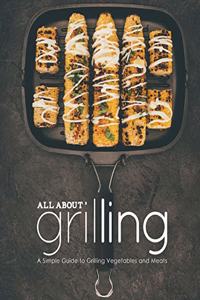 All About Grilling