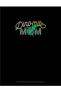 Dino-Mite Mom