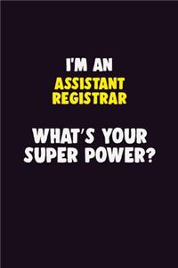I'M An Assistant Registrar, What's Your Super Power?
