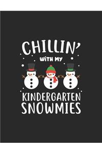 Chillin' With My Kindergarten Snowmies