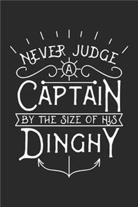 Never Judge A Captain By The Size Of His Dinghy Lustiges Bootsfahrer Notebook