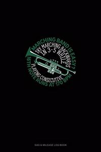 Marching Band Is Easy? Try Marching Backwards In 3-5 While Playing Consecutive 16th-Note Runs at 170 BPM