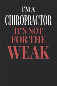 I'm A Chiropractor It's Not For The Weak