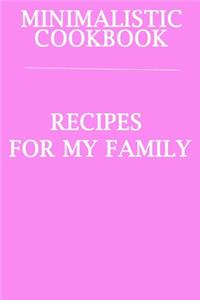 Minimalistic CookBook Recipes For My Family