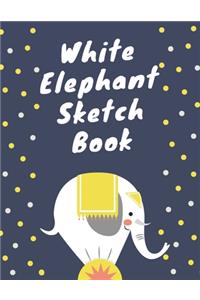 White Elephant Sketch Book: Sketchbook Blank Paper for Sketching, Drawing, Painting, Doodling, Designing, Writing & Crayon Coloring or Learning to Draw - Personalized Artist Jo