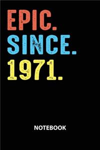 Epic Since 1971 Notebook