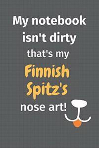 My notebook isn't dirty that's my Finnish Spitz's nose art