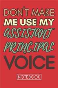 Don't Make Me Use My Assistant Principal Voice