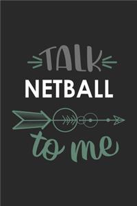 Talk NETBALL To Me Cute NETBALL Lovers NETBALL OBSESSION Notebook A beautiful