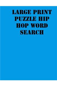 Large print puzzle Hip hop Word Search