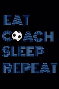 Eat Coach Sleep Repeat