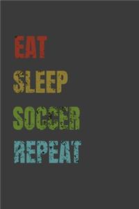 Eat Sleep Soccer Repeat: Lined Notebook / Journal Gift