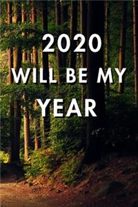 2020 Will Be My Year