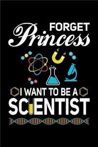 Forget Princess I Want to Be a Scientist