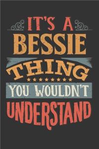 Its A Bessie Thing You Wouldnt Understand