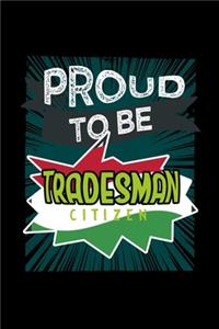 Proud to be tradesman citizen