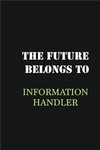 The Future belongs to Information Handler