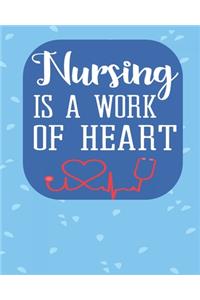 Nursing Is A Work of Heart