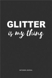 Glitter Is My Thing