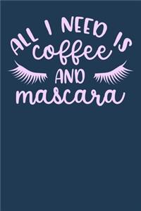 All I need is coffee and mascara
