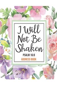 I Will Not Be Shaken Psalm 16