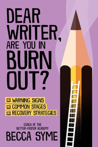 Dear Writer, Are You In Burnout?