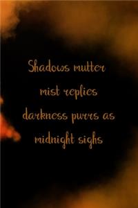 Shadows Mutter Mist Replies Darkness Purrs As Midnight Sighs