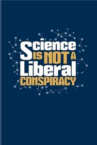 Science Is Not A Liberal Conspiracy