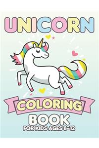 Unicorn Coloring Book for Kids Ages 8-12