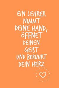 Ein Lehrer Nimmt Deine Hand, Öffnet Deinen Geist Und Berührt Dein Herz