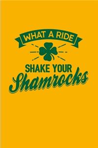 What A Ride Shake Your Shamrocks