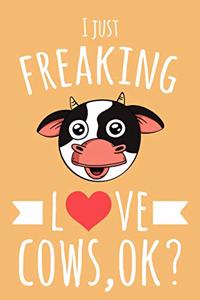 I Just Freaking Love Cows, OK?