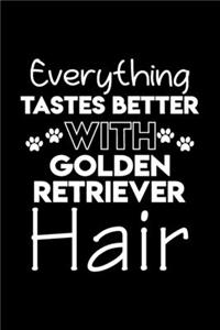 Everything tastes better with Golden Retriever hair