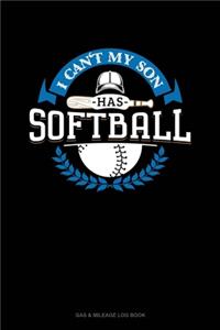 I Can't My Son Has Softball