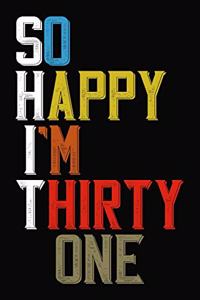 So Happy I'm Thirty One