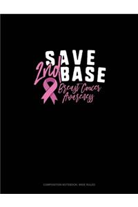 Save 2nd Base Breast Cancer Awareness