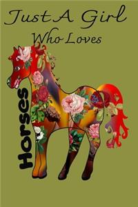 Just A Girl Who Loves Horses