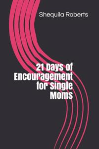 21 Days of Encouragement for Single Moms