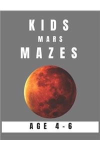 Kids Mars Mazes Age 4-6: A Maze Activity Book for Kids, Great for Developing Problem Solving Skills, Spatial Awareness, and Critical Thinking Skills