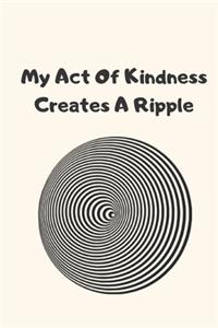 My Act of Kindness Creates A Ripple