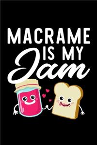 Macrame Is My Jam