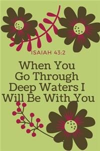 When You Go Through Deep Waters I Will Be With You Isaiah 43