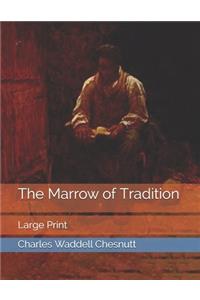 The Marrow of Tradition