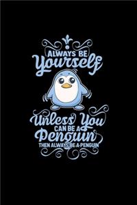 Always be yourself penguin