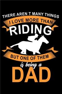 There Aren't many things I love more than Riding but one of them is being a Dad