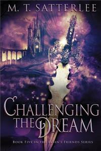 Challenging the Dream