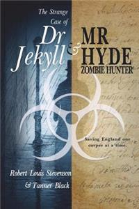 Strange Case of Dr. Jekyll and Mr. Hyde, Zombie Hunter