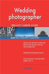 Wedding photographer RED-HOT Career Guide; 2554 REAL Interview Questions